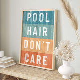 a picture of a sign that says pool hair don't care