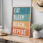 a sign that says eat sleep beach repeat