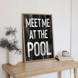 Meet Me at the Pool Sign, Black