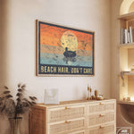 a picture of a beach hair don't care poster hanging on a wall