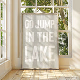 a sign that says go jump in the lake