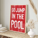 a picture of a sign that says go jump in the pool