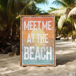 a sign that says meet me at the beach