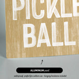 Let's Play Pickleball Sign, Butternut