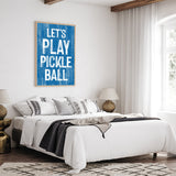 Let's Play Pickleball Sign, Ocean Blue