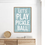 Let's Play Pickleball Sign, Tide