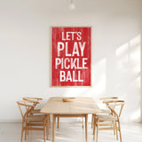 Let's Play Pickleball Sign, Real Red