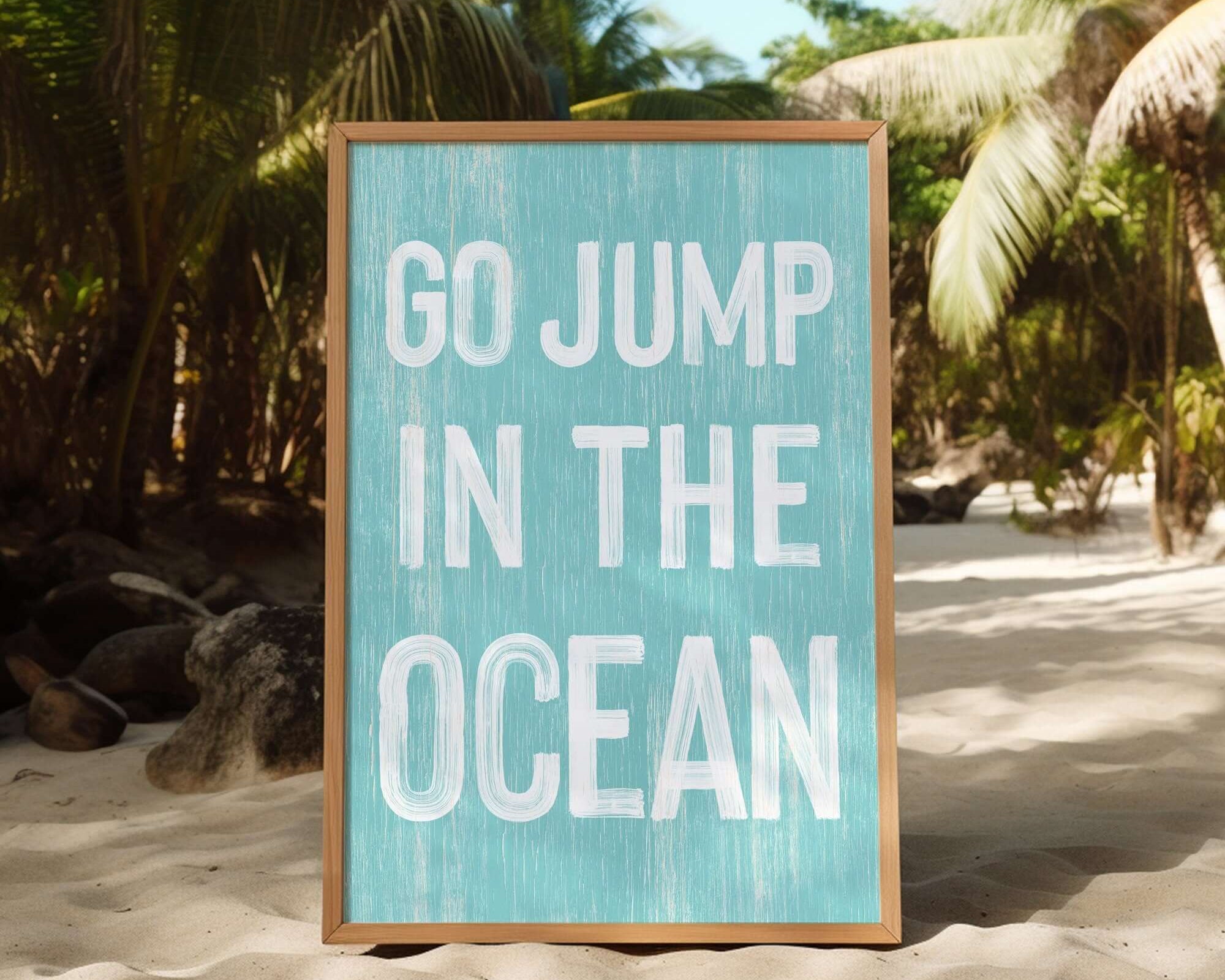 a sign that says go jump in the ocean