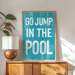 a picture of a sign that says go jump in the pool