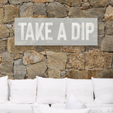 Take a Dip Sign, Stone