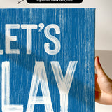 Let's Play Pickleball Sign, Ocean Blue