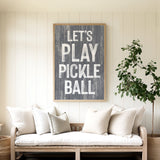 Let's Play Pickleball Sign, Slate