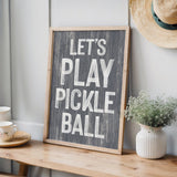 Let's Play Pickleball Sign, Slate