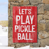 Let's Play Pickleball Sign, Real Red