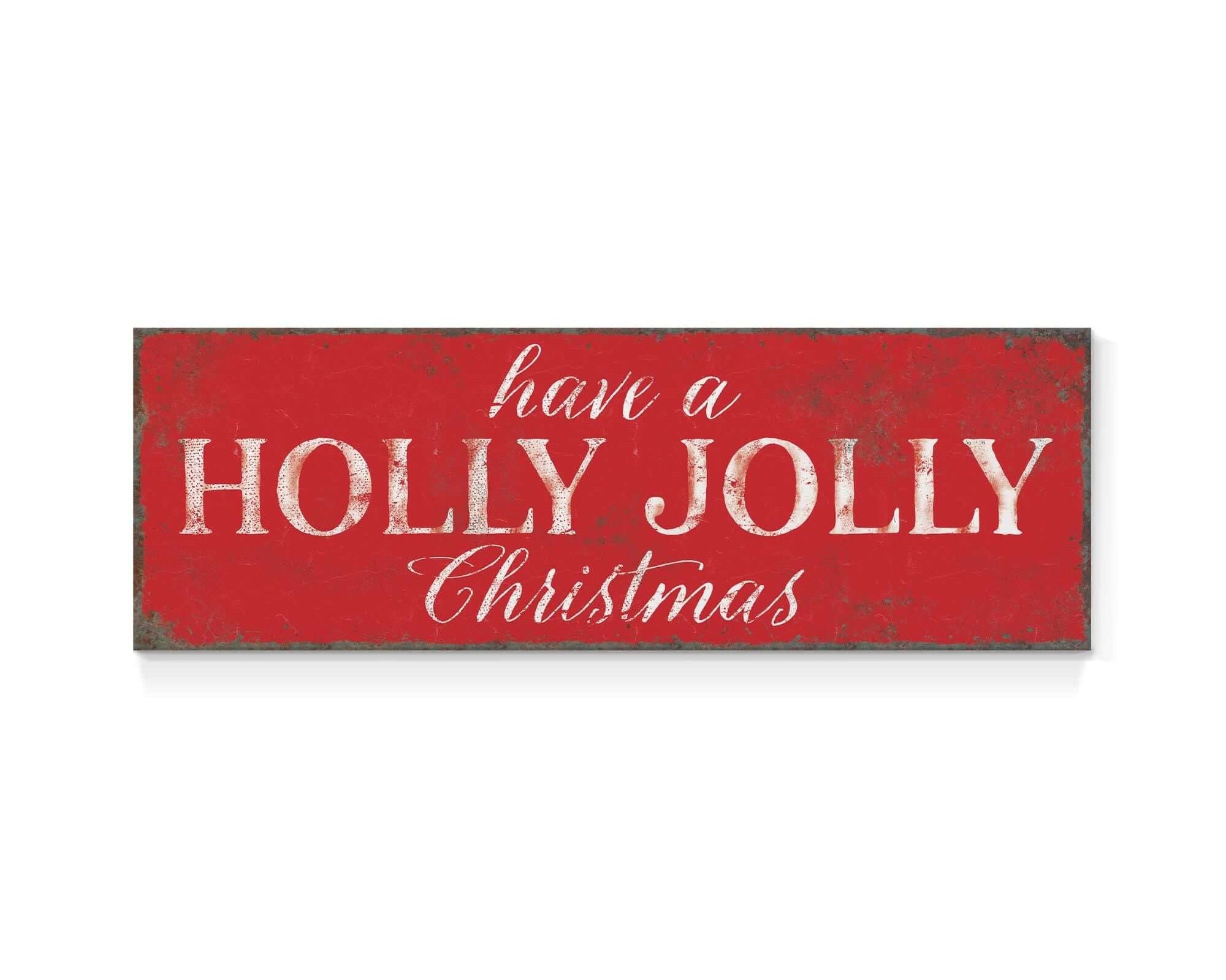 a red sign that says have a holly jolly christmas