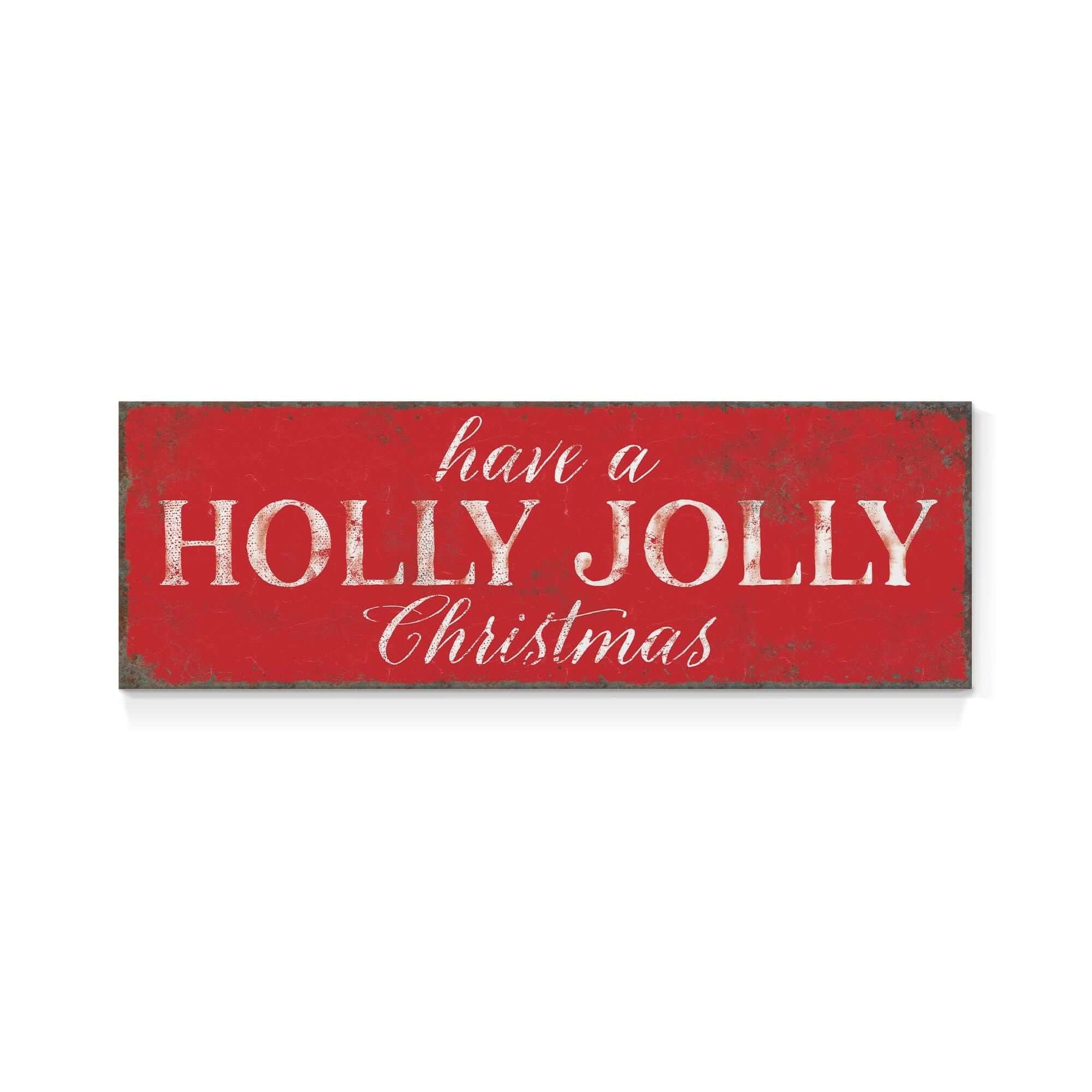 a red sign that says have a holly jolly christmas
