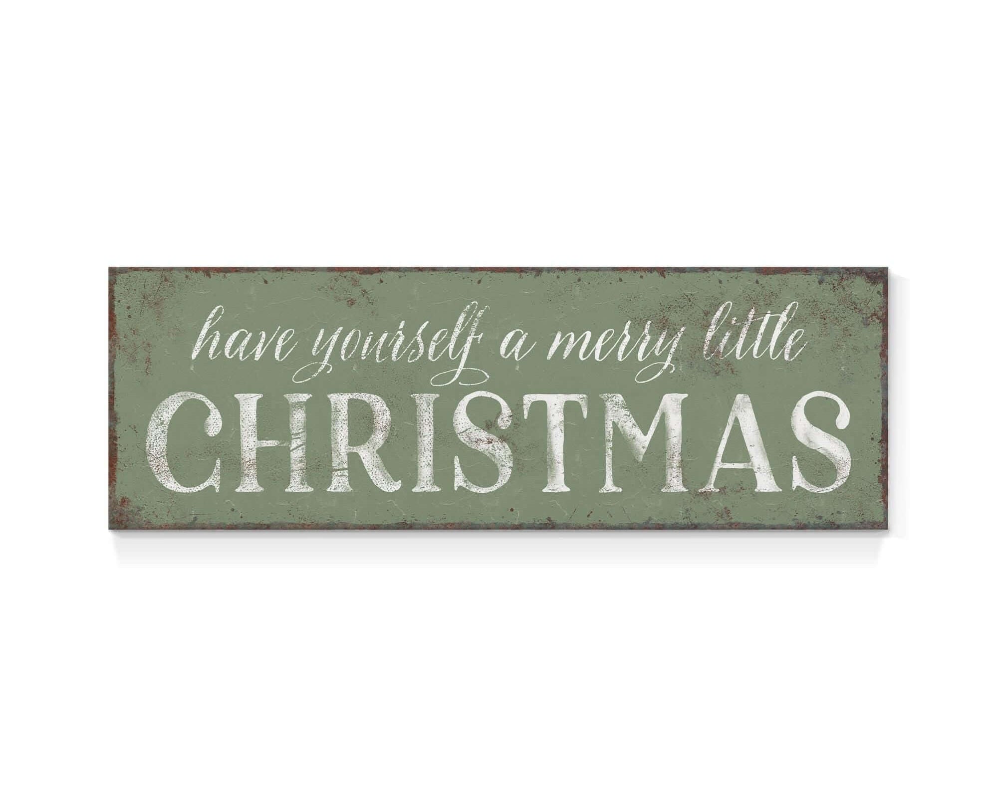 a sign that says have yourself a merry little christmas