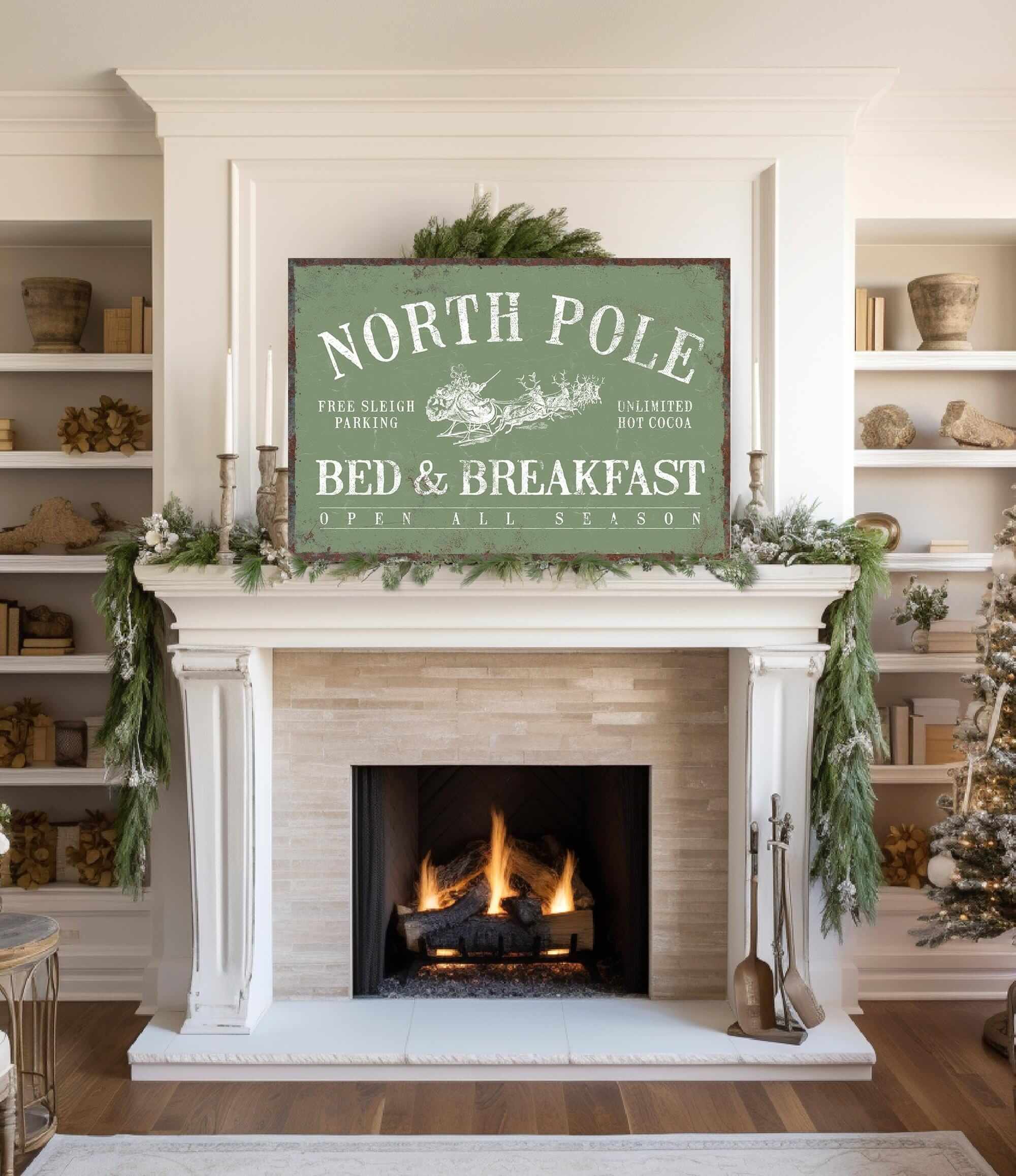 a fireplace with a sign that says north pole bed and breakfast