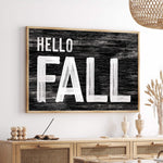 a black and white sign that says hello fall