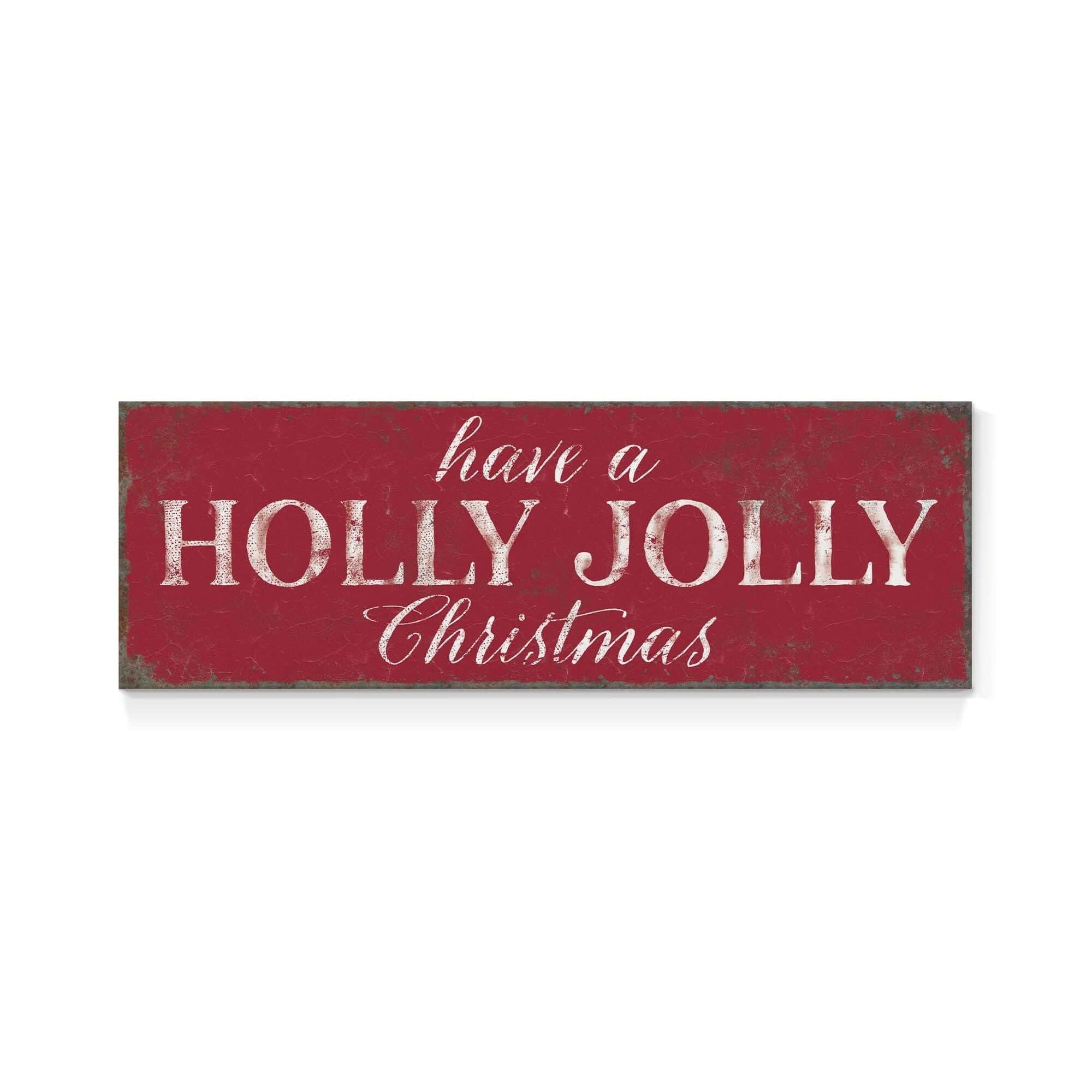 a sign that says have a holly jolly christmas