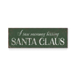 a sign that says i saw mommy kissing santa claus