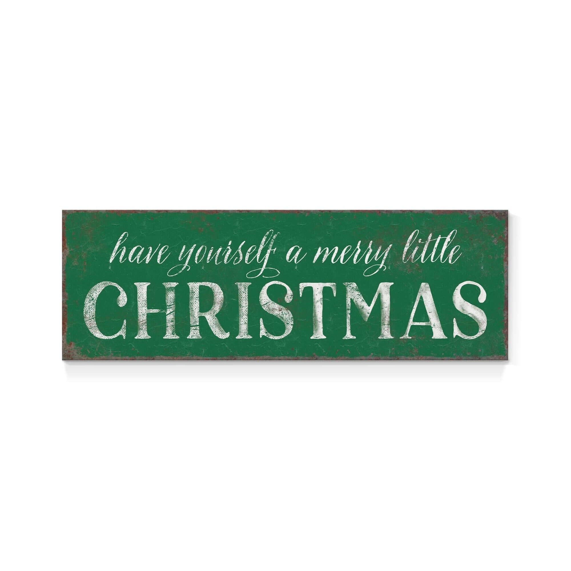 a green sign that says have yourself a merry little christmas