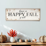 a wooden sign that says have a happy fall y'all