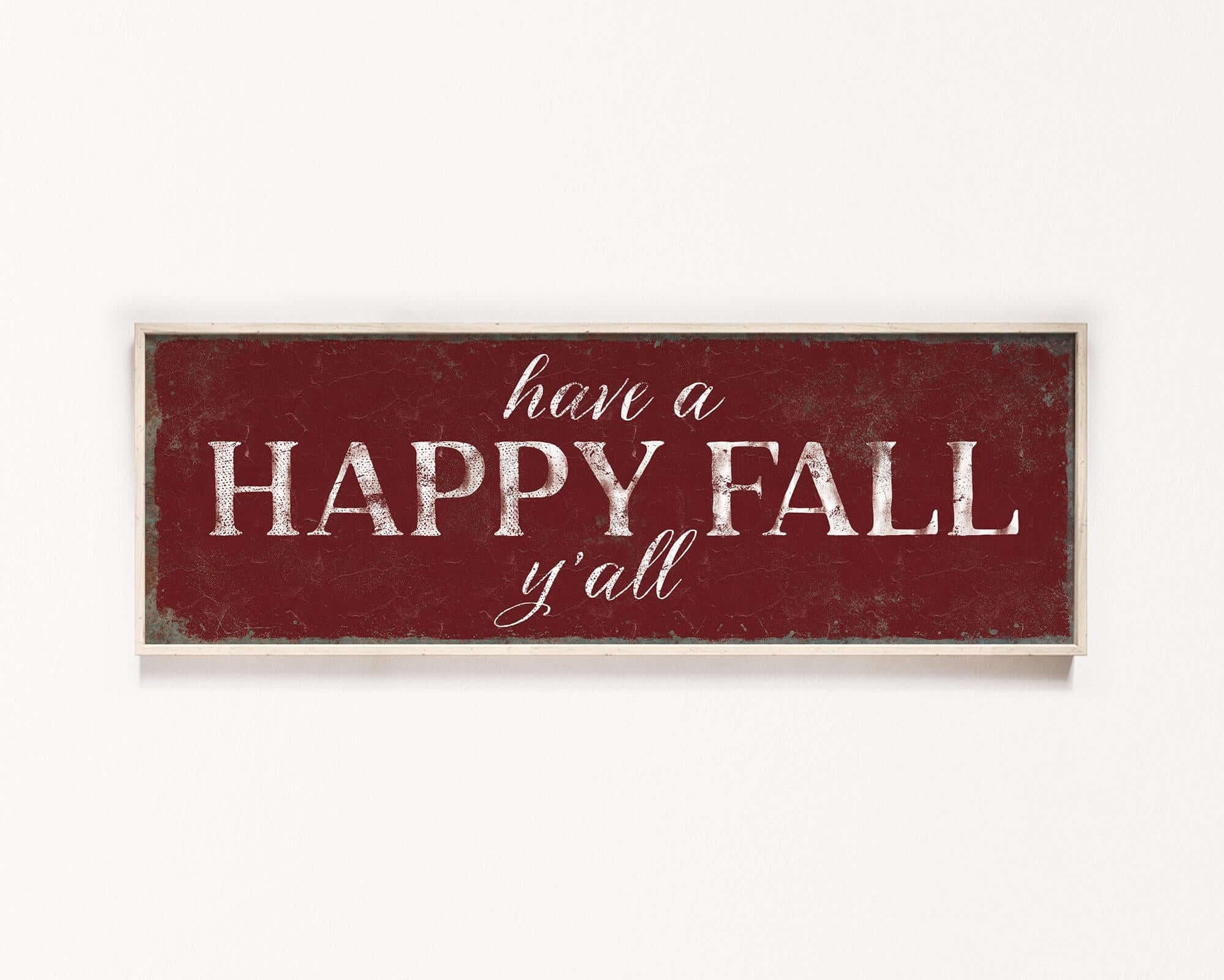 a sign that says have a happy fall y'all