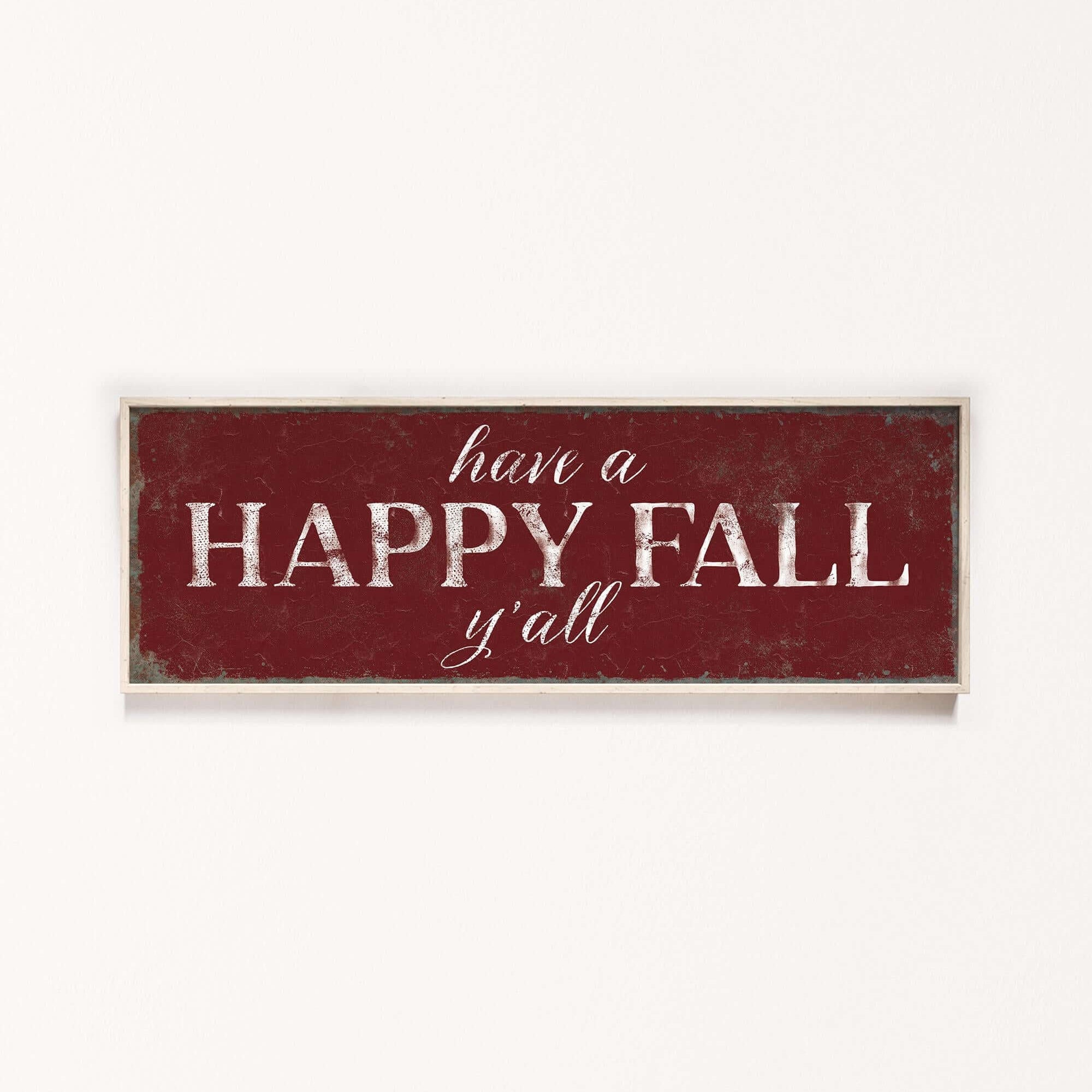 a sign that says have a happy fall y'all