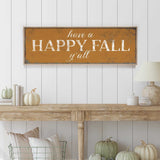 a wooden sign that says have a happy fall y'all