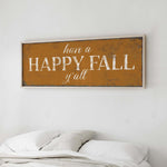 a wooden sign that says have a happy fall y'all