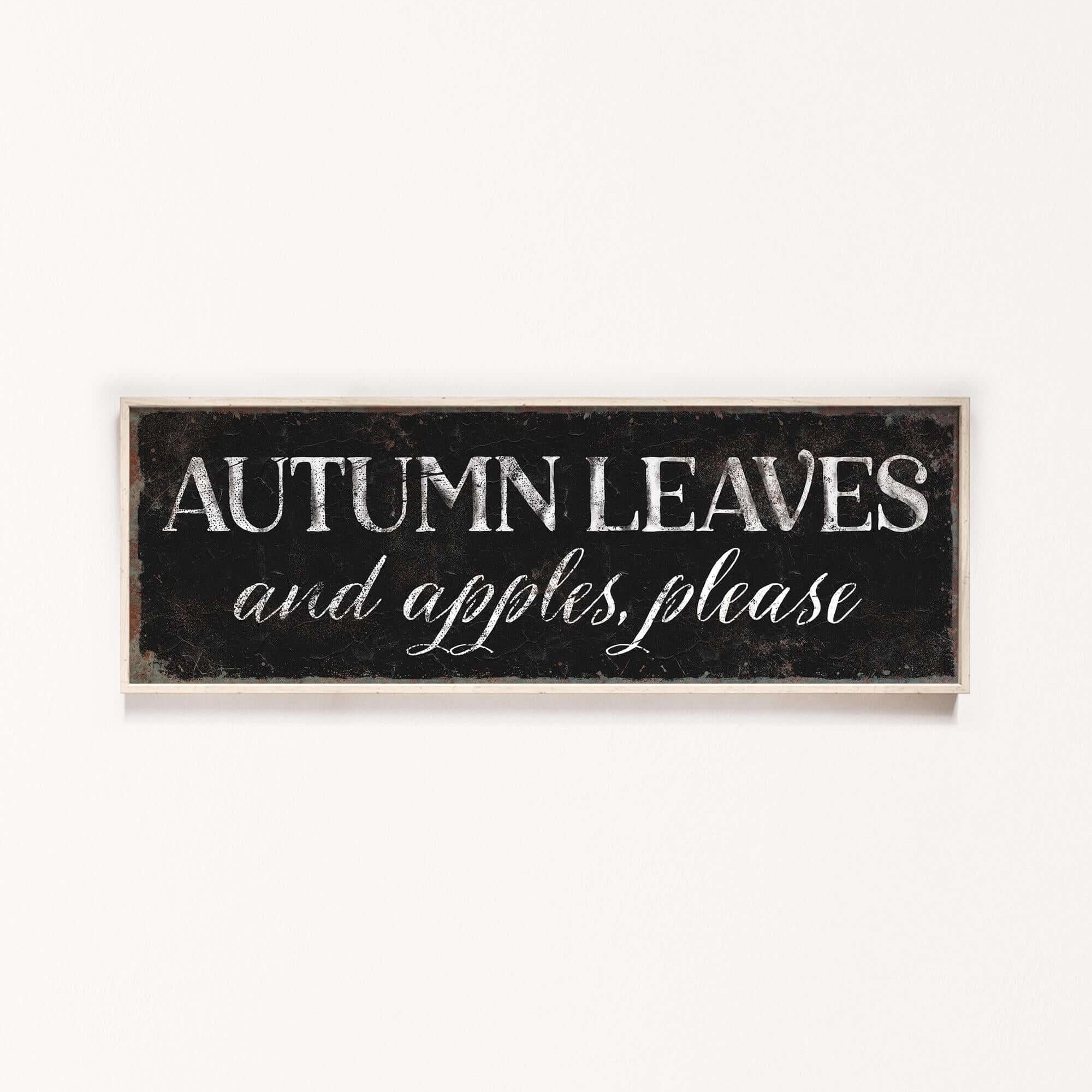 a black and white sign that says autumn leaves and apples please