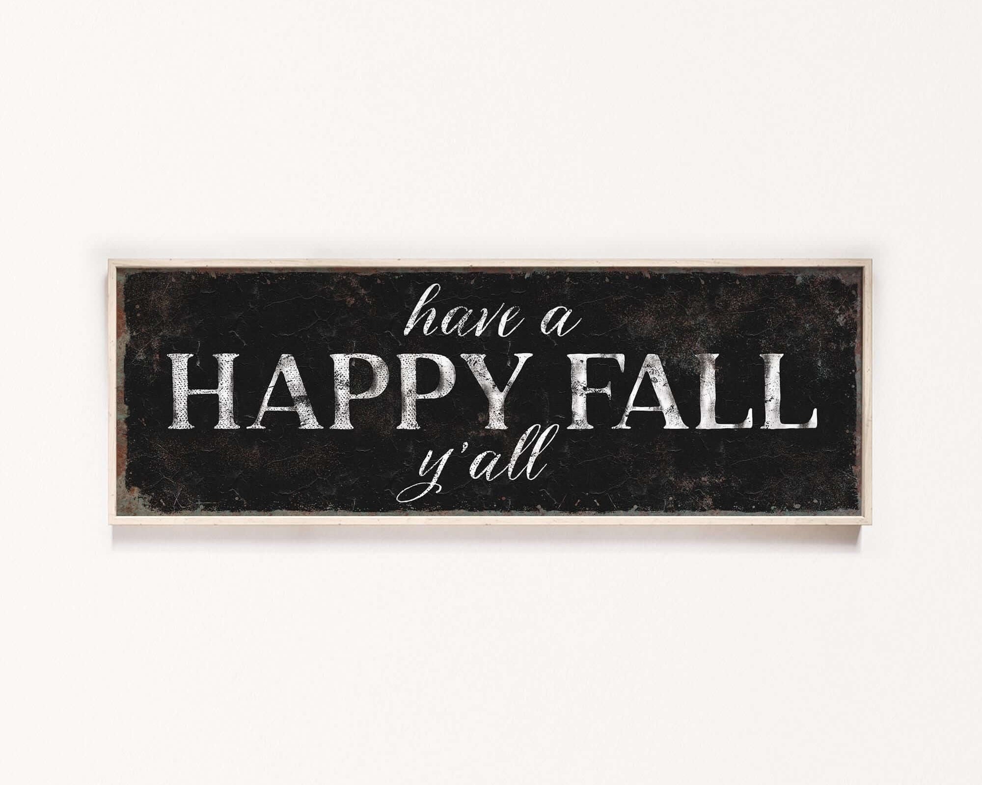 there is a sign that says happy fall y'all