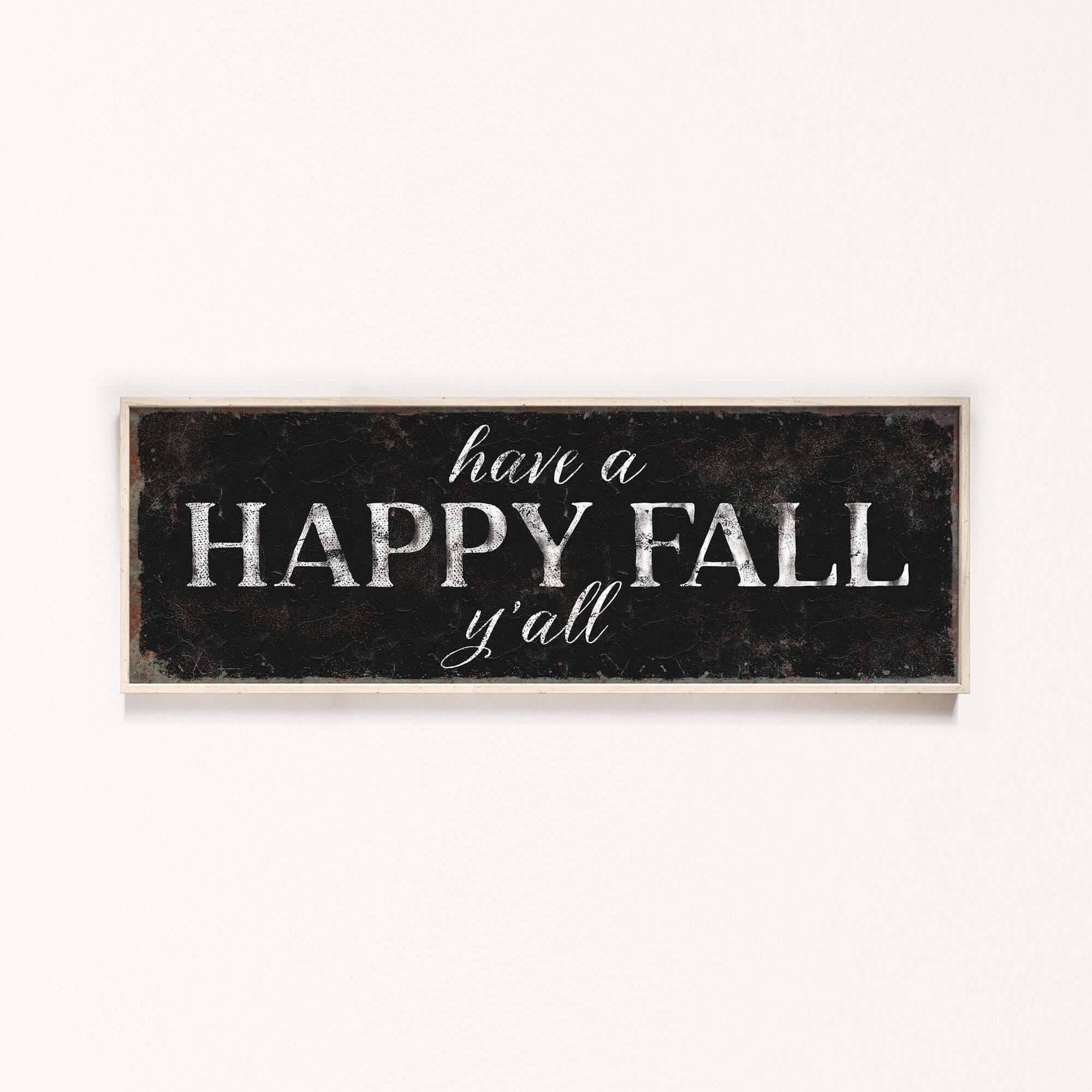 there is a sign that says happy fall y'all