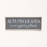 a wooden sign that says autumn leaves and apples please