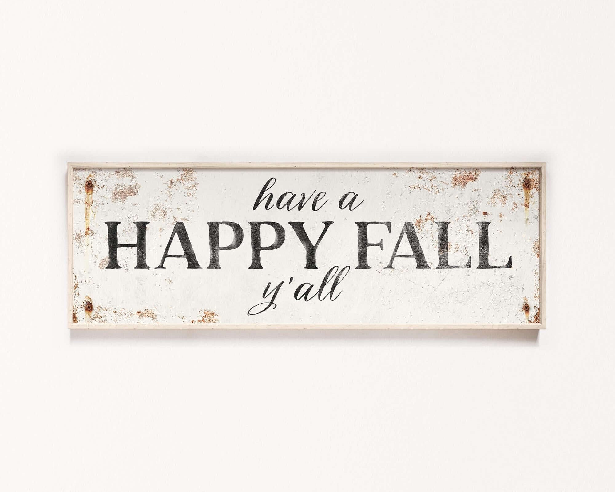 a sign that says have a happy fall y'all