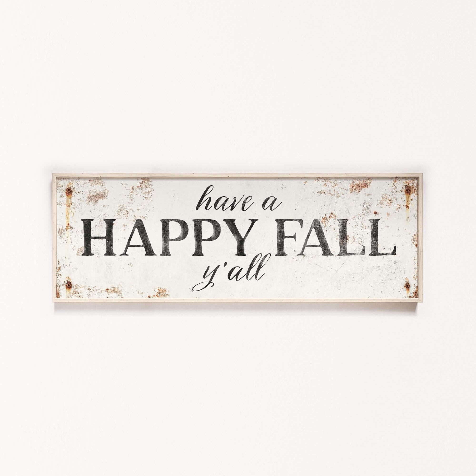 a sign that says have a happy fall y'all