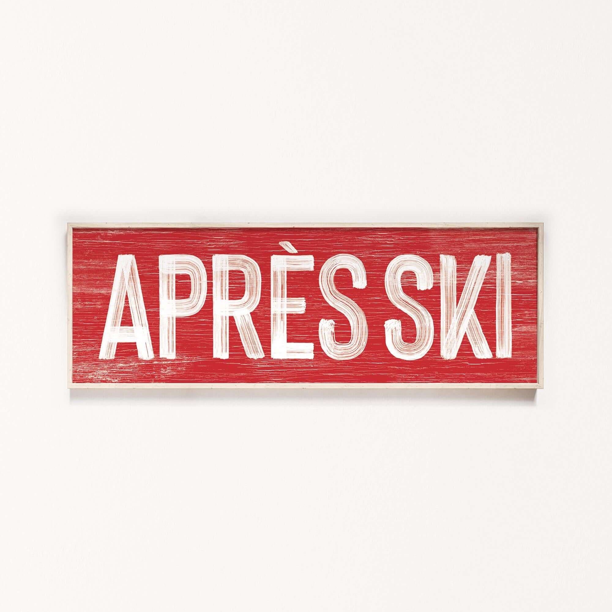 a red sign that says apres ski on a white wall