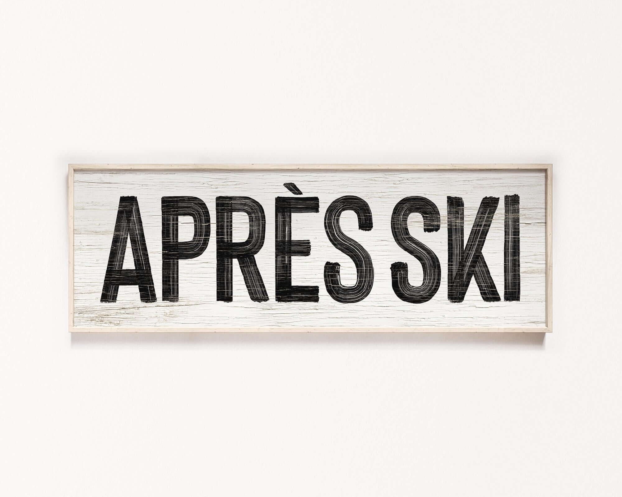 a sign that says apres ski on a white wall
