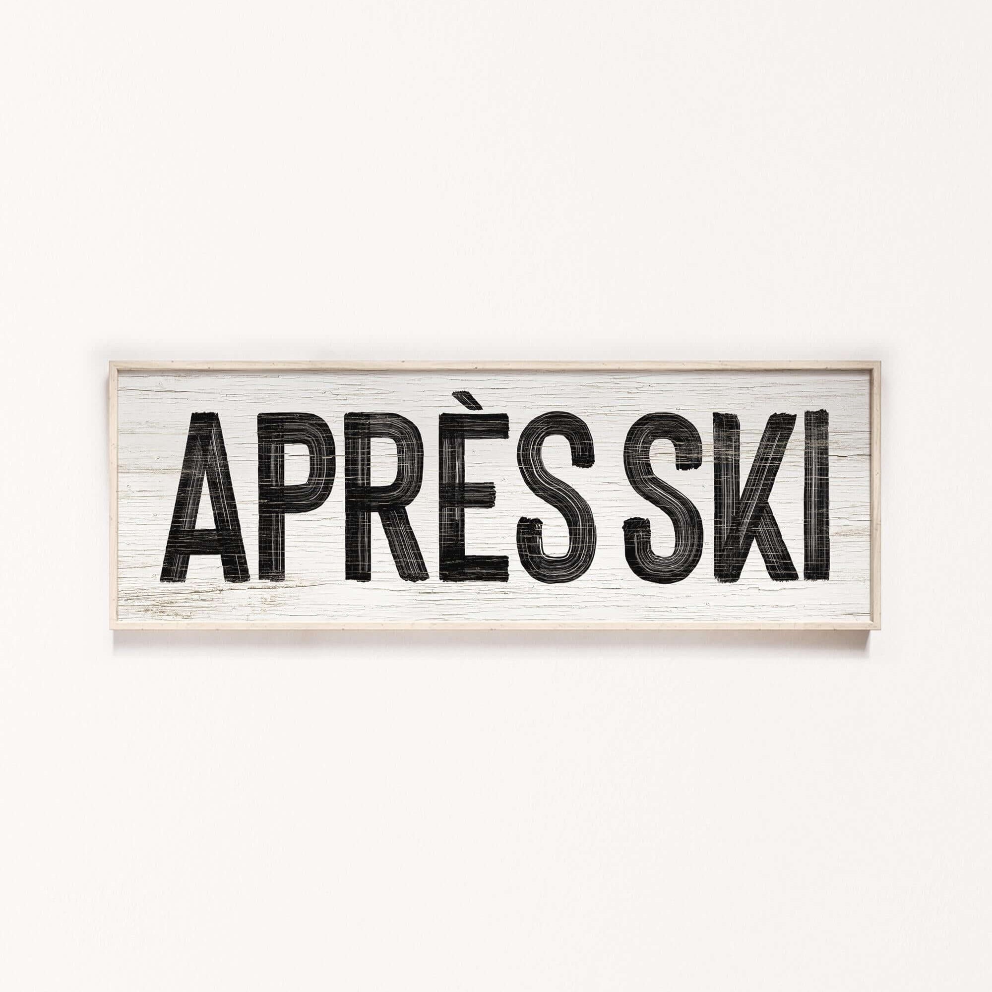 a sign that says apres ski on a white wall